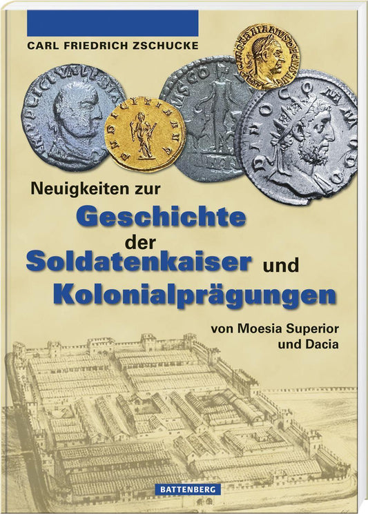 Buchcover: Neuigkeiten zur Geschichte der Soldatenkaiser und Kolonialprägungen von Moesia Superior und Dacia