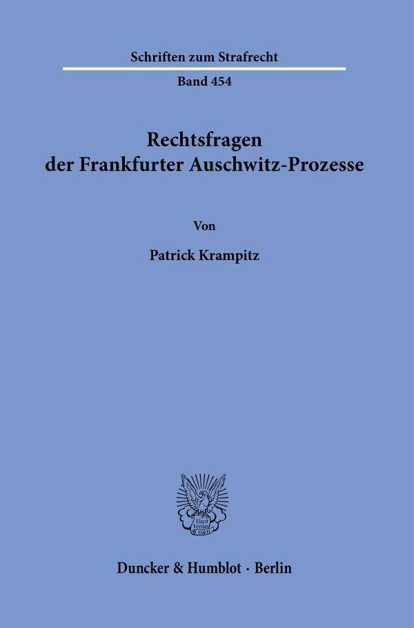 Rechtsfragen der Frankfurter Auschwitz-Prozesse