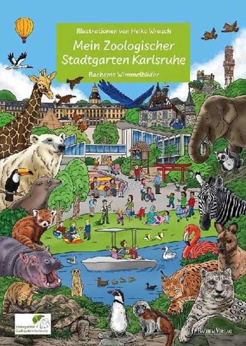 Mein Zoologischer Stadtgarten Karlsruhe - Wimmelbilderbuch für Kinder mit liebevollen Illusttrationen von Heiko Wrusch