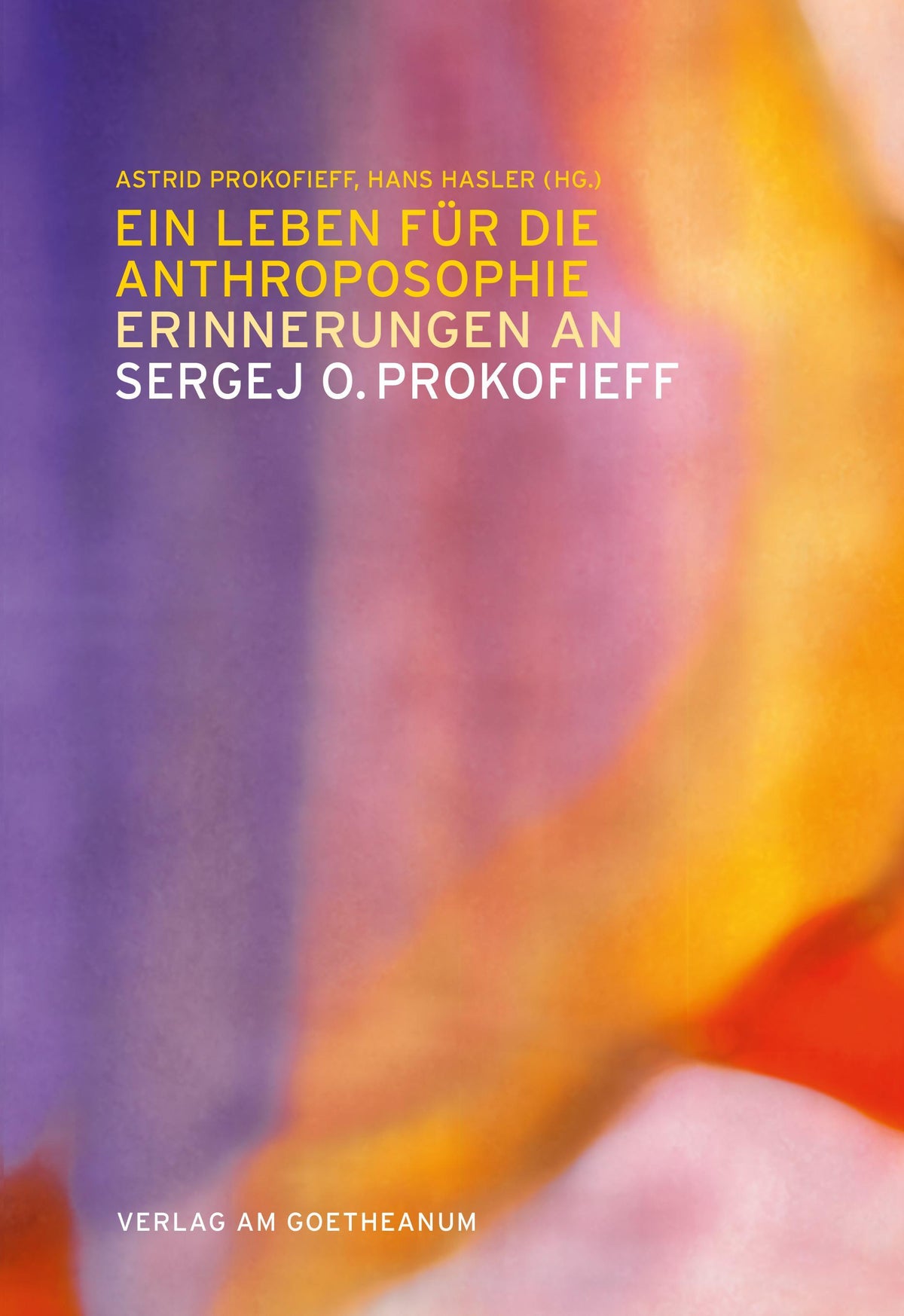 Buchcover: Ein Leben für die Anthroposophie - Erinnerungen an Sergej O. Prokofieff