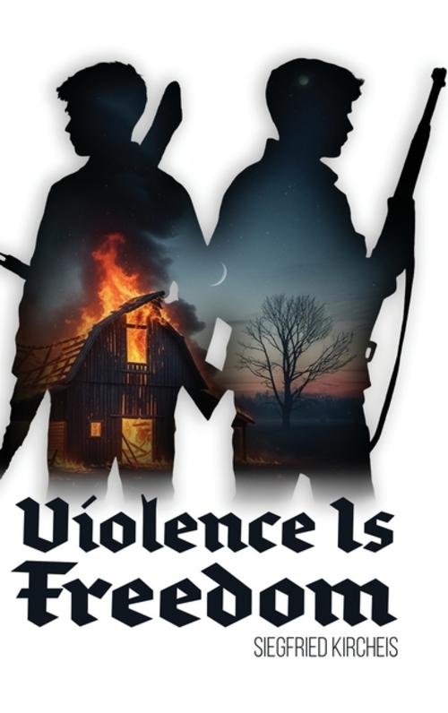 Violence is Freedom