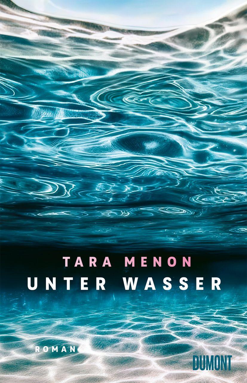 Unter Wasser: Roman