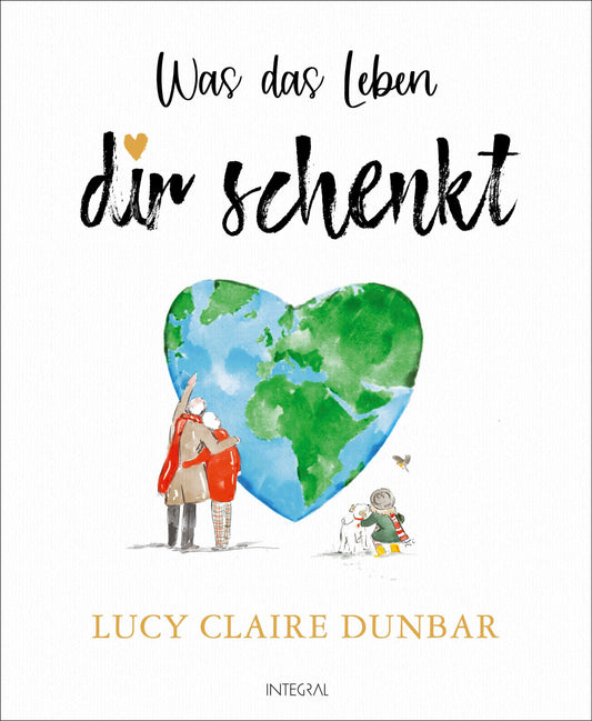 Was das Leben dir schenkt