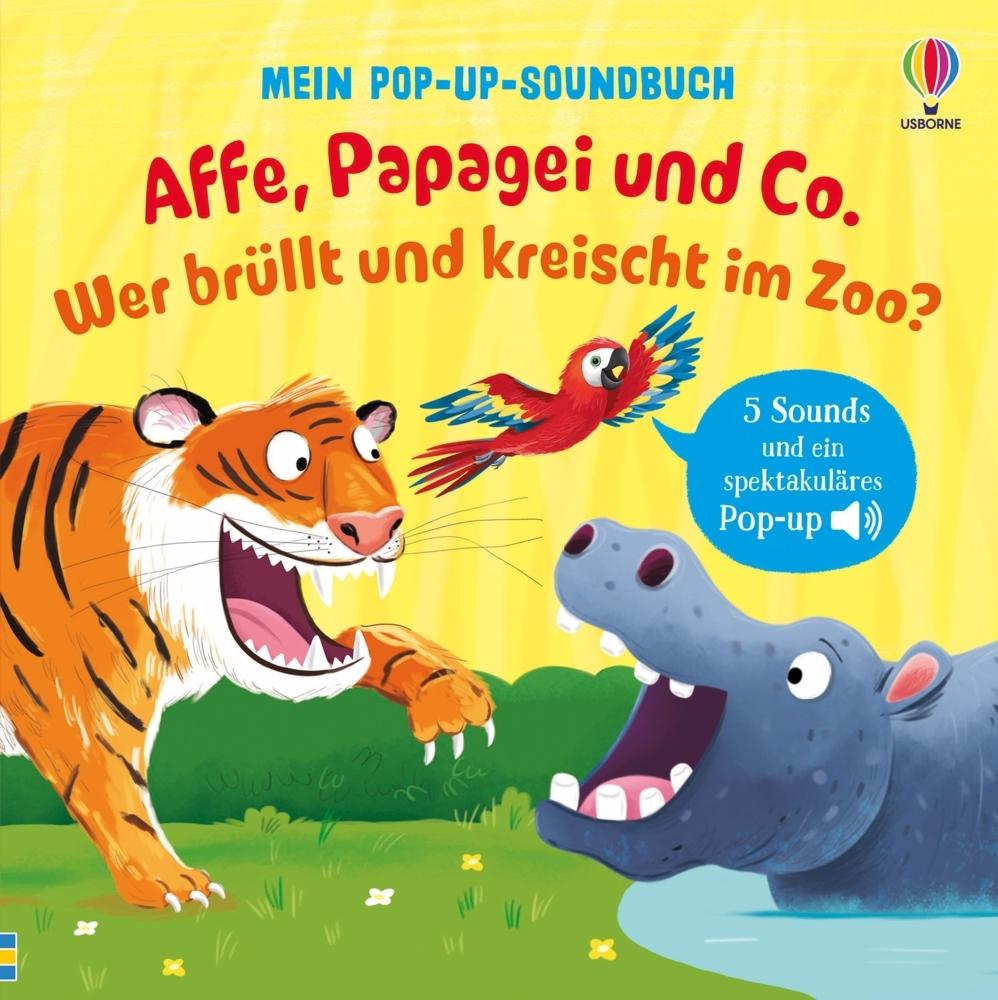 Mein Pop-up-Soundbuch: Affe, Papagei und Co.  Wer brüllt und kreischt im Zoo?
