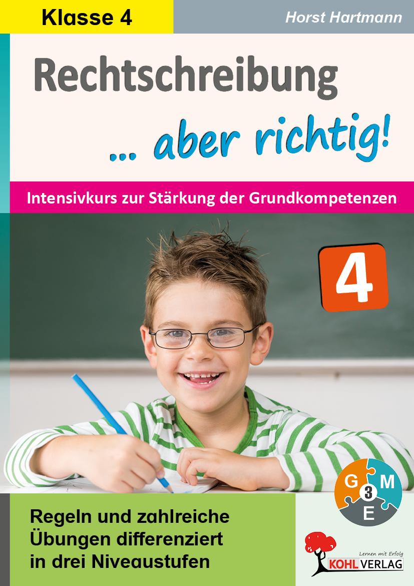 Rechtschreibung ... aber richtig! / Klasse 4
