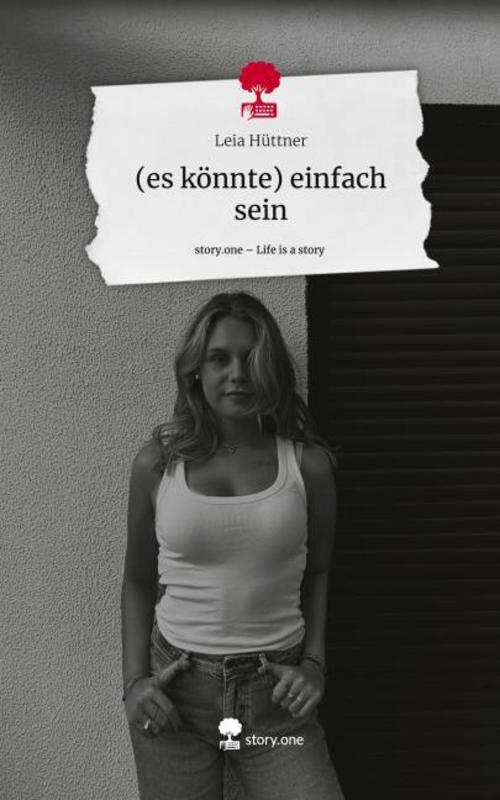 Buchcover: (es könnte) einfach sein. Life is a Story - story.one