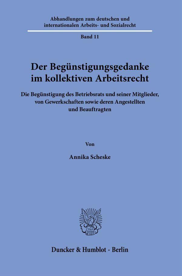 Der Begünstigungsgedanke im kollektiven Arbeitsrecht.