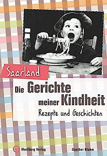 Buchcover: Saarland - Die Gerichte meiner Kindheit