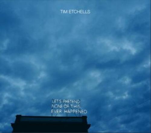 Tim Etchells: Let's Pretend None of this Ever Happened