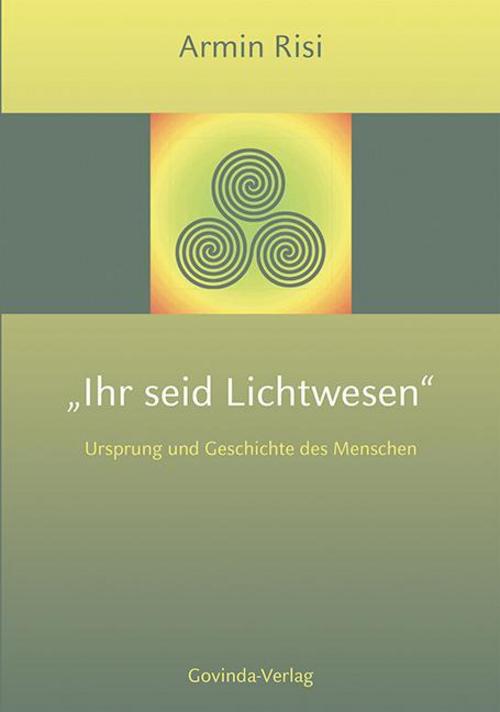 Ihr seid Lichtwesen