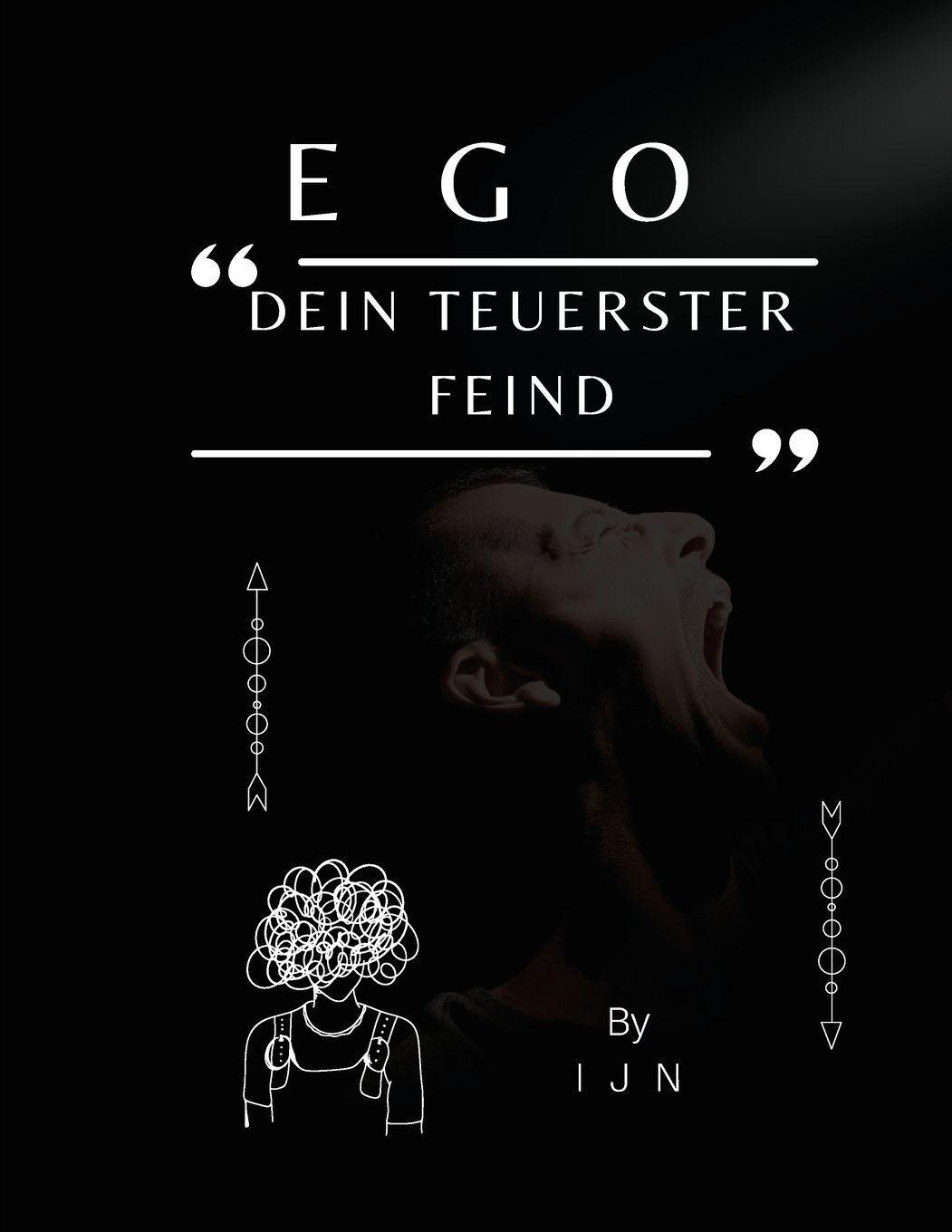 N, I: EGO - Dein teuerster Feind