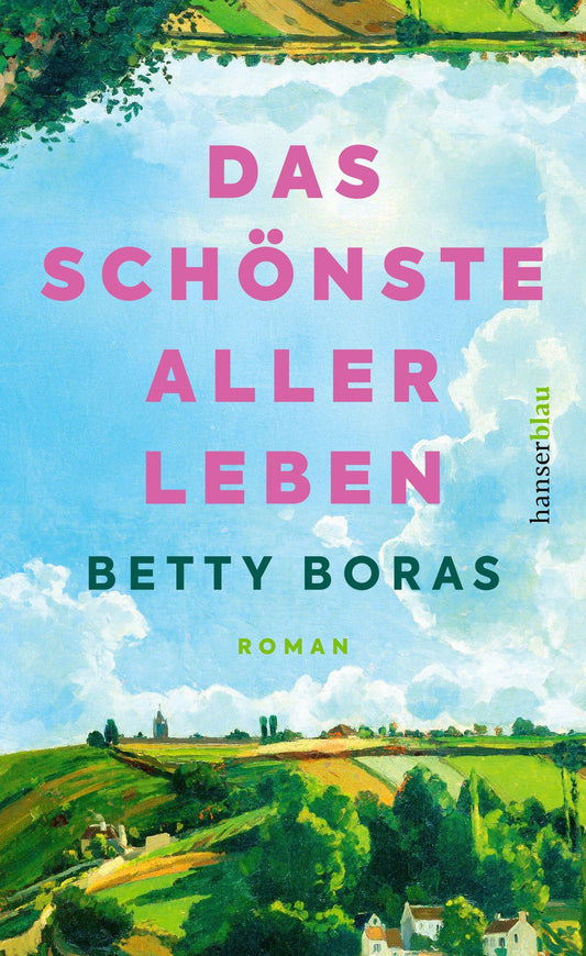 Das schönste aller Leben: Roman. \"Ein Roman von erschütternder Zärtlichkeit.\" Mareike Fallwickl
