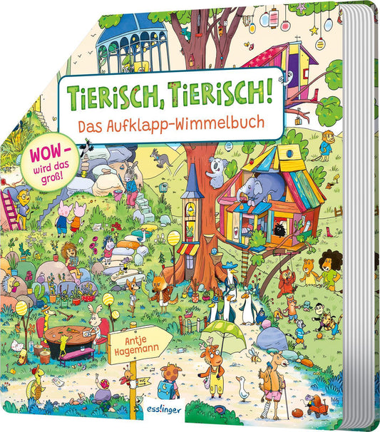 Tierisch, Tierisch! Das Aufklapp-Wimmelbuch