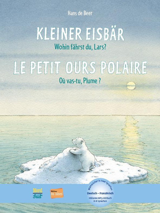 Kleiner Eisbär - Wohin fährst du, Lars? (Deutsch-Französisch)