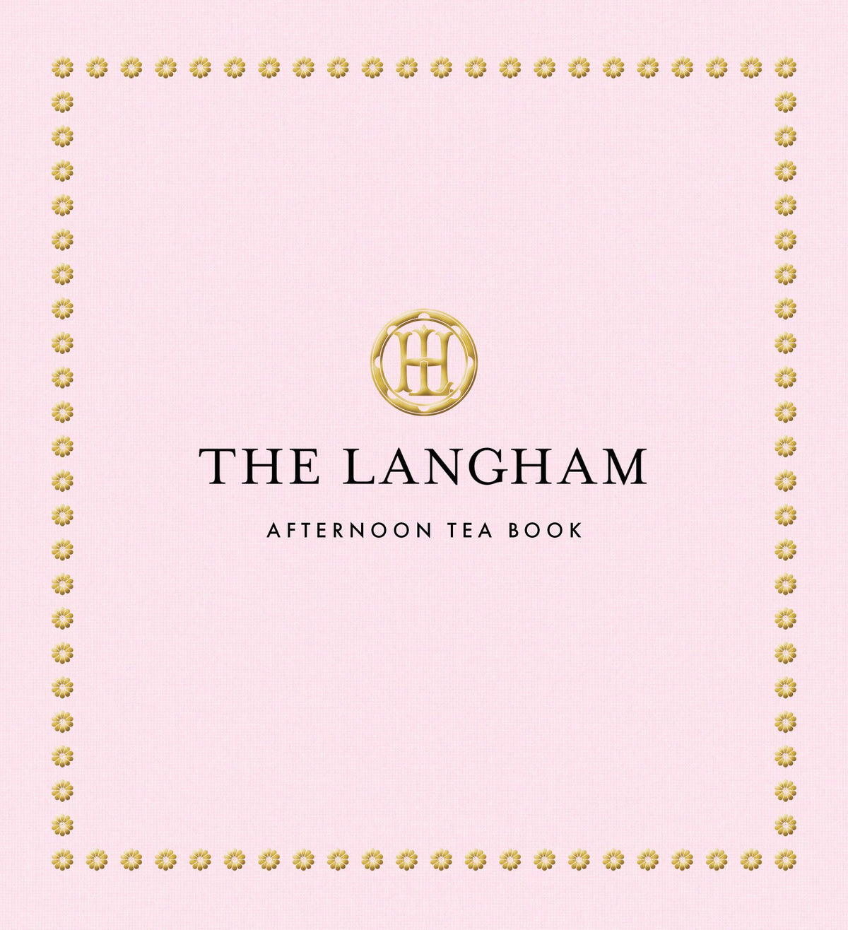 Buchcover: The Langham Afternoon Tea Book