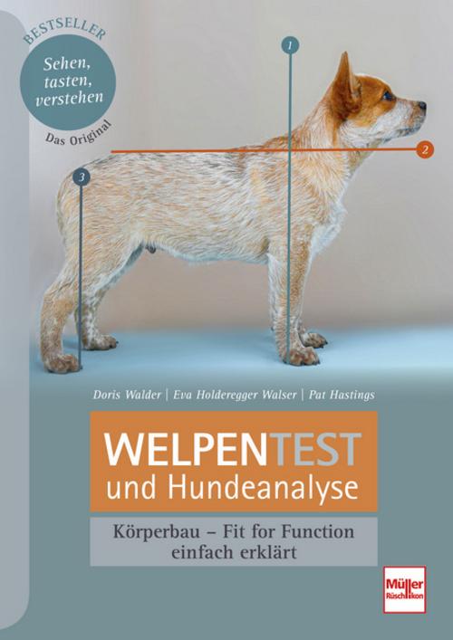 Welpentest und Hundeanalyse: Körperbau - Fit for Function - einfach erklärt basierend auf der weltweit bekannten Methode »Puppy-Puzzle«: Stärken und Schwächen im Körperbau des Hundes erkennen