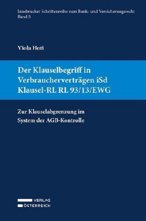Der Klauselbegriff in Verbraucherverträgen iSd Klausel-RL RL 93/13/EWG