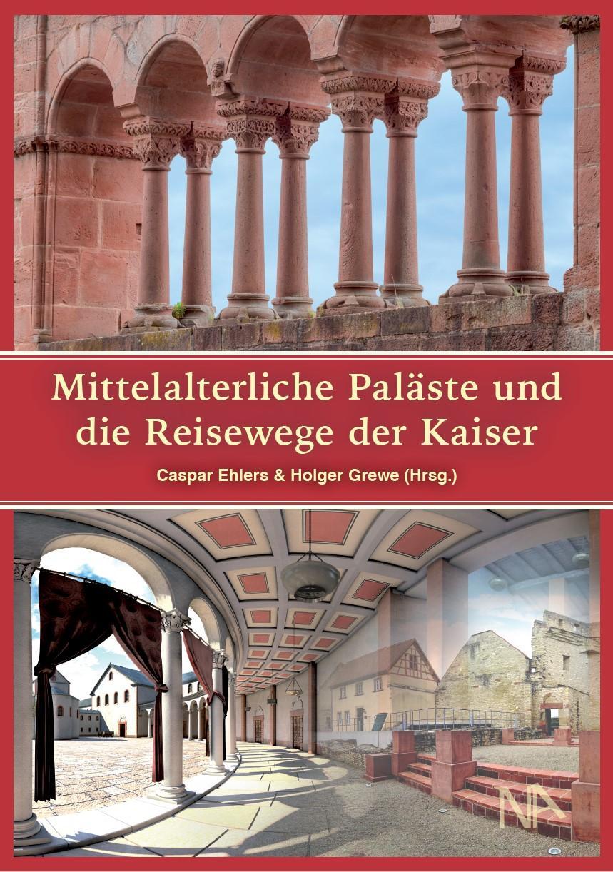Buchcover: Mittelalterliche Paläste und die Reisewege der Kaiser