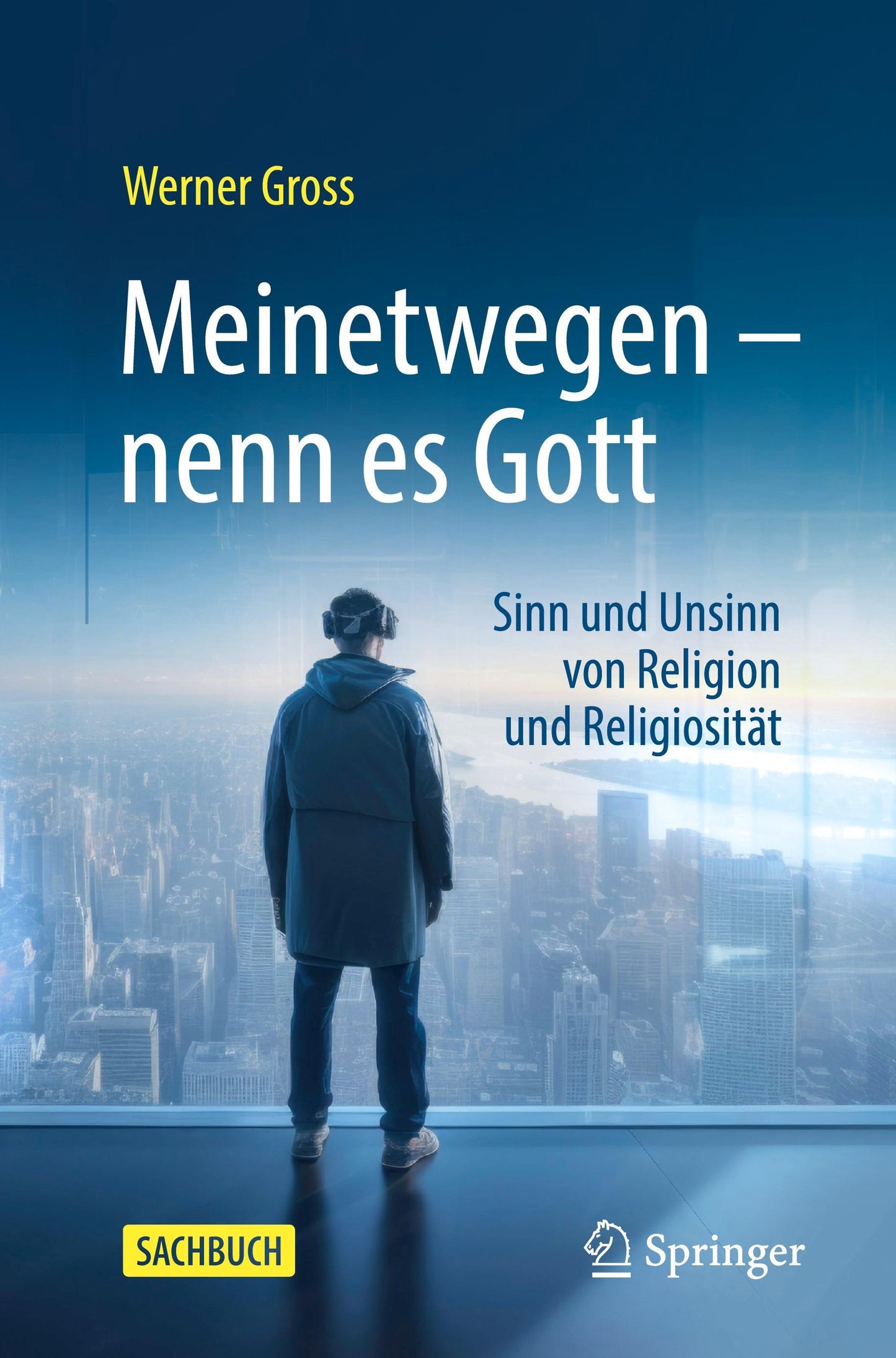 Meinetwegen - nenn es Gott