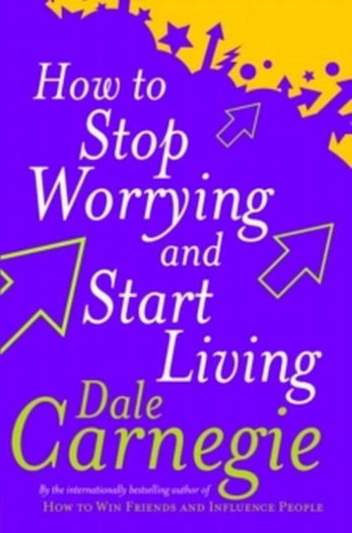 Buchcover: How To Stop Worrying And Start Living