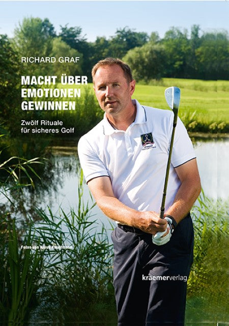 Buchcover: Macht über Emotionen gewinnen. Zwölf Rituale für sicheres Golf