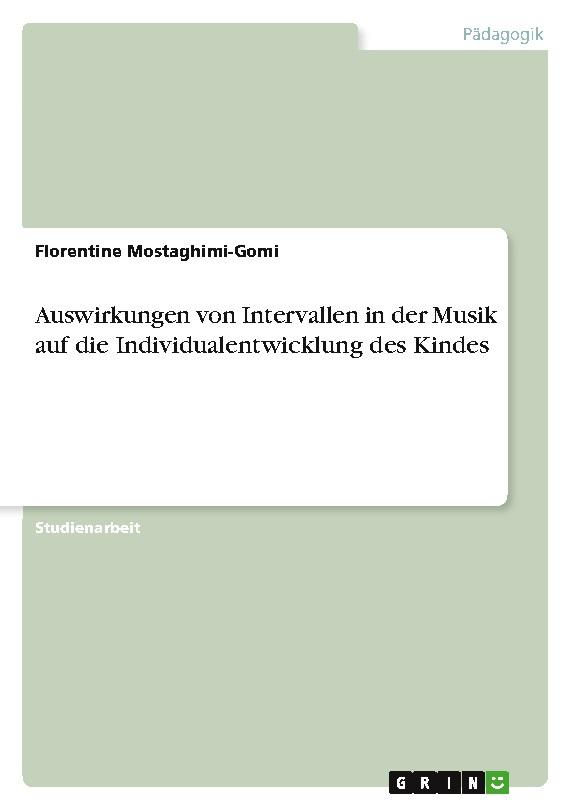 Auswirkungen von Intervallen in der Musik auf die Individualentwicklung des Kindes