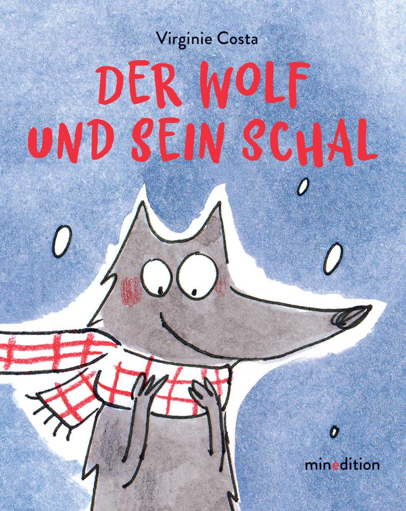 Costa, Virginie/Der Wolf und sein Schal