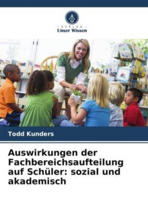 Auswirkungen der Fachbereichsaufteilung auf Schüler: sozial und akademisch