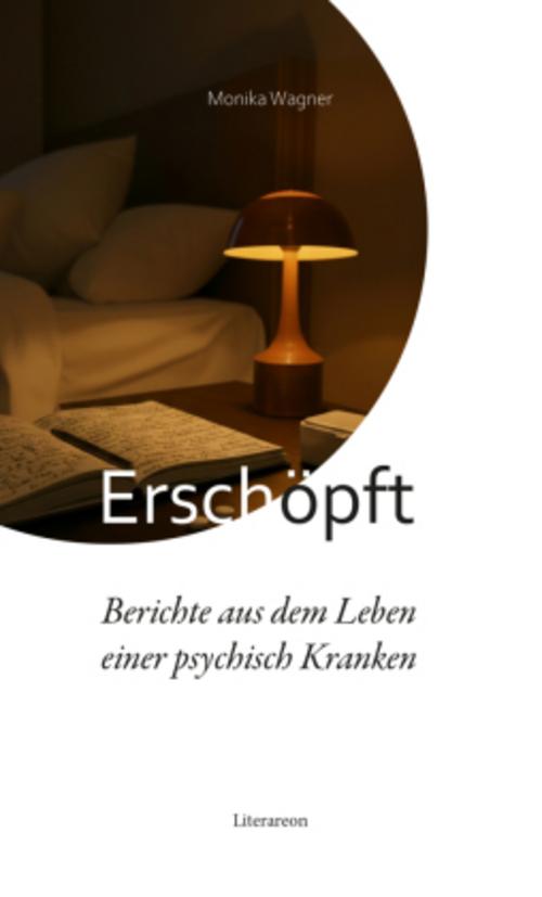 Buchcover: Erschöpft - Berichte aus dem Leben einer psychisch Kranken