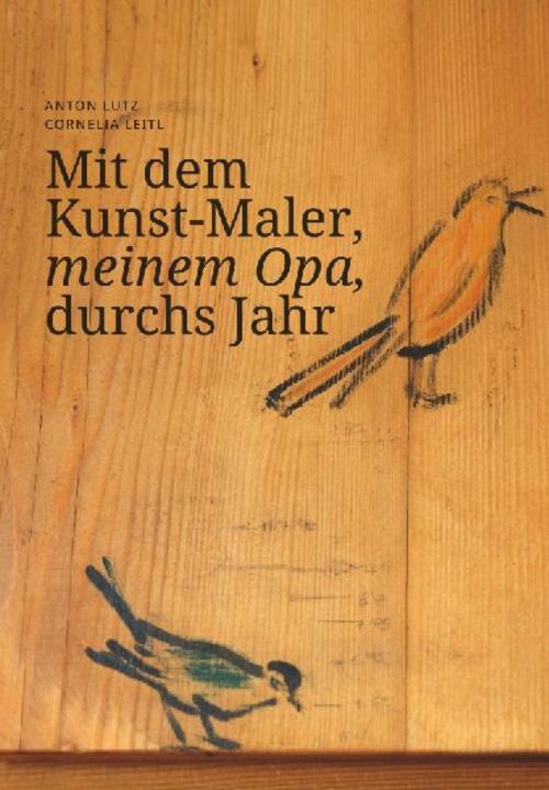 Mit dem Kunst-Maler, meinem Opa, durchs Jahr