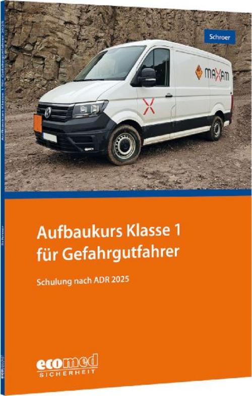 Aufbaukurs Klasse 1 für Gefahrgutfahrer