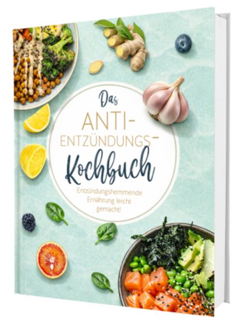 Entzündungshemmende Ernährung für Berufstätige - das fachärztlich geprüfte Kochbuch: Schnelle Rezepte für weniger Schmerzen und mehr Energie trotz vollem Terminkalender | Inkl. 30-Tage-Ernährungsplan