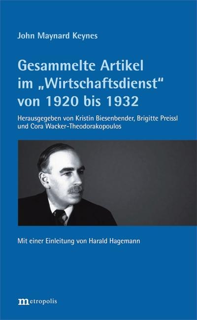 Gesammelte Artikel im \"Wirtschaftsdienst\" von 1920 bis 1932