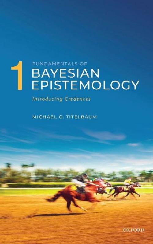 Buchcover: Fundamentals of Bayesian Epistemology 1