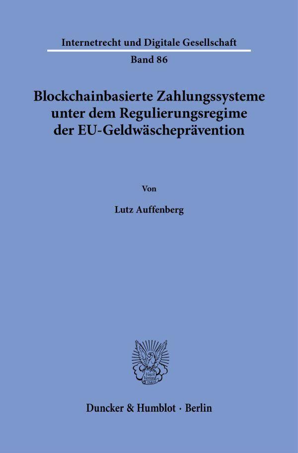 Blockchain-basierte Zahlungssysteme unter dem Regulierungsregime der EU-Geldwäscheprävention