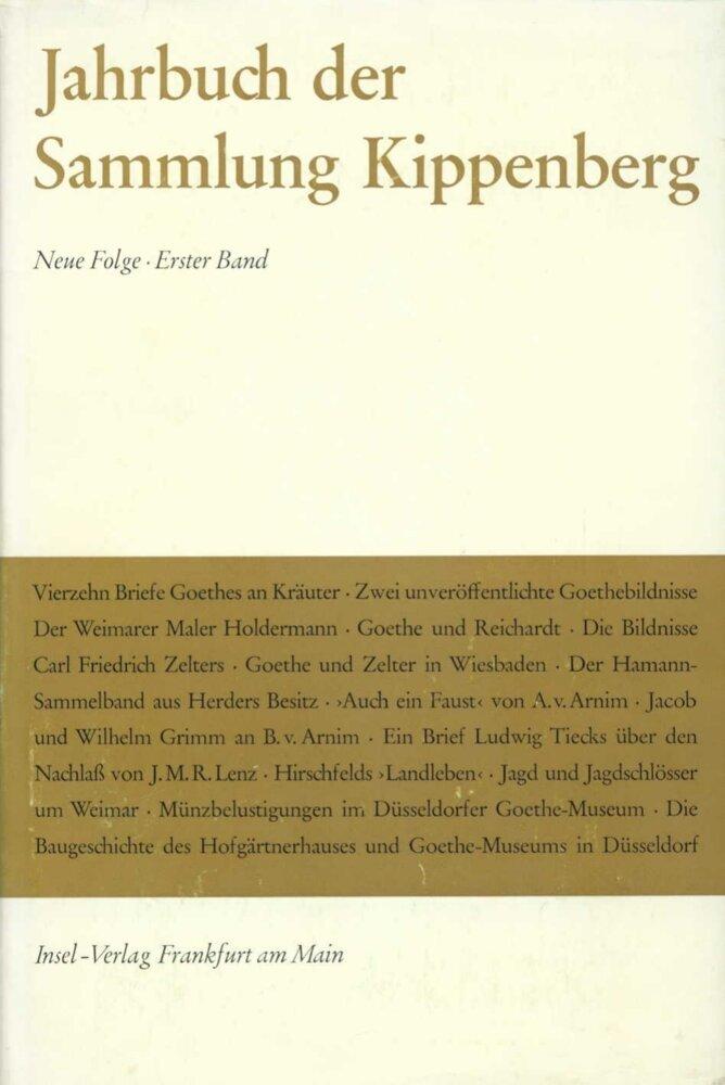 Jahrbuch der Sammlung Kippenberg. Neue Folge. Herausgegeben vom Vorstand der Anton und Katharina Kippenberg-Stiftung. Goethe-Museum Düsseldorf