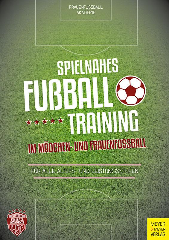 Spielnahes Fußballtraining im Mädchen- und Frauenfußball