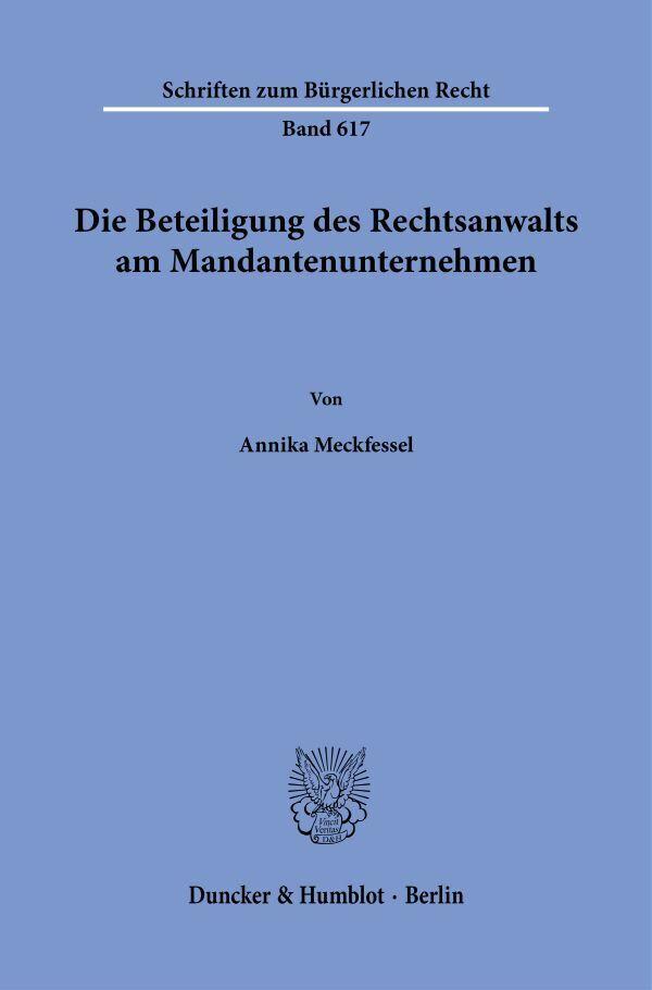 Die Beteiligung des Rechtsanwalts am Mandantenunternehmen