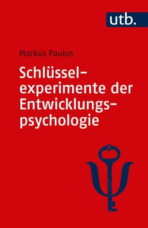 Buchcover: Schlüsselexperimente der Entwicklungspsychologie