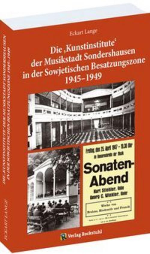 Die 'Kunstinstitute' der Musikstadt Sondershausen in der Sowjetischen Besatzungszone 1945-1949