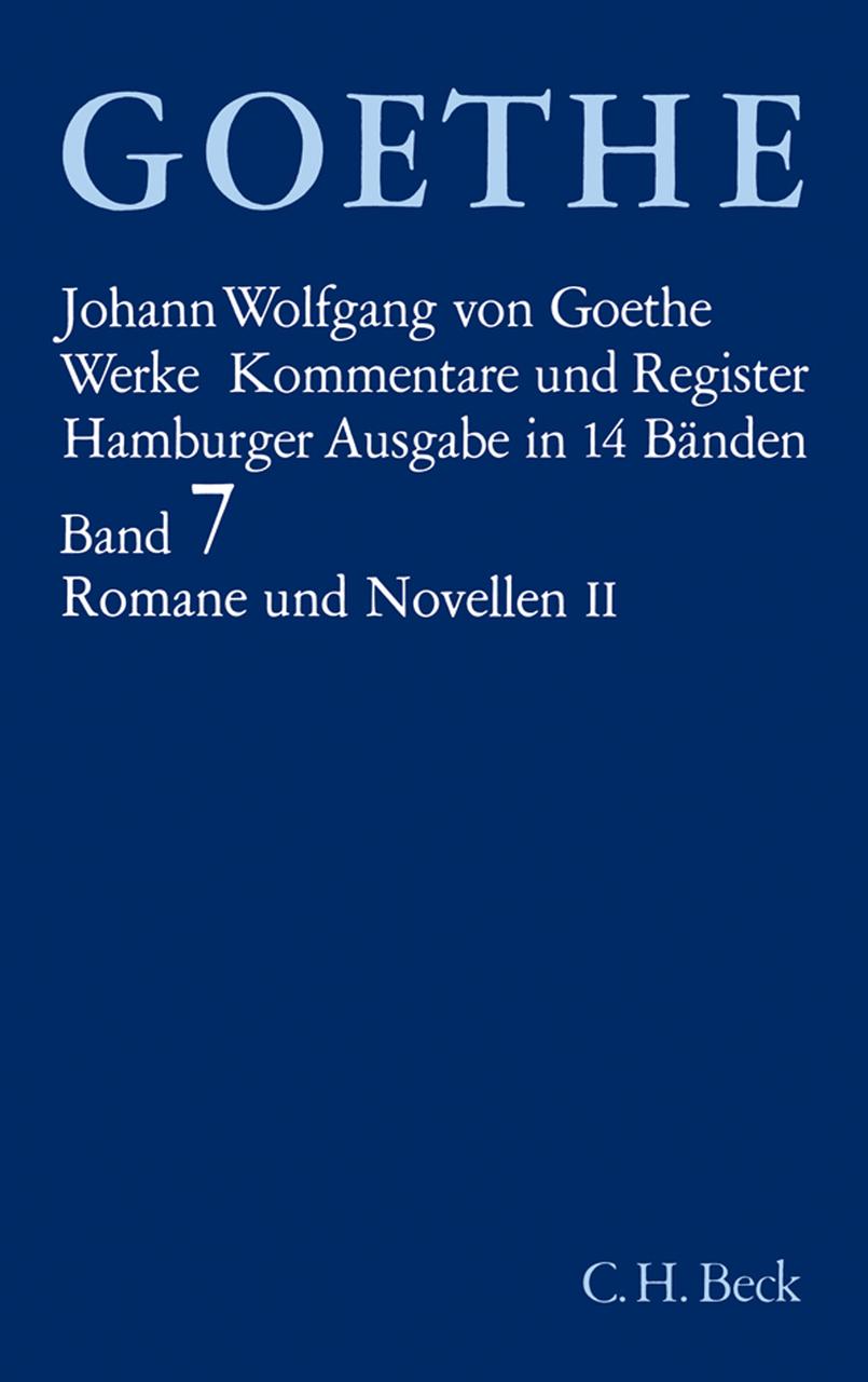 Goethes Werke  Bd. 7: Romane und Novellen II.Tl.2
