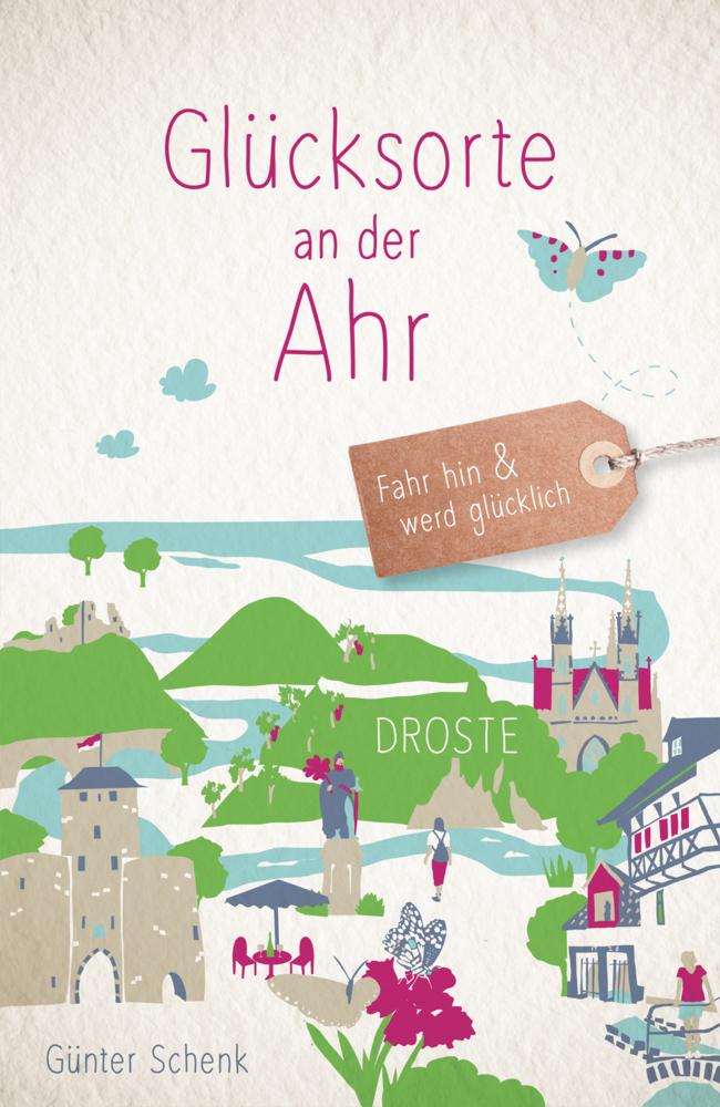Schenk, Günter/Glücksorte an der Ahr