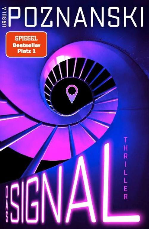 Das Signal: Thriller | Der neue Psychothriller in der Nachfolge der BURG - raffiniert, emotional, digital