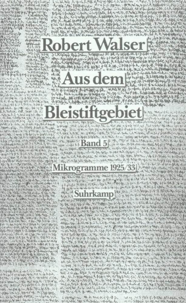 Aus dem Bleistiftgebiet. Mikrogramme aus den Jahren 1924-1933, 2 Teile