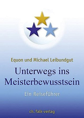 Buchcover: Unterwegs ins Meisterbewusstsein