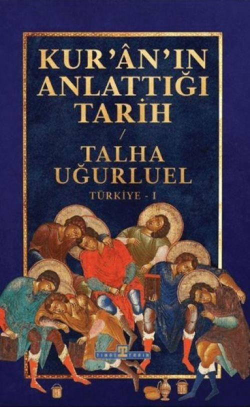 Kur´an`in Anlattigi Tarih - Türkiye 1