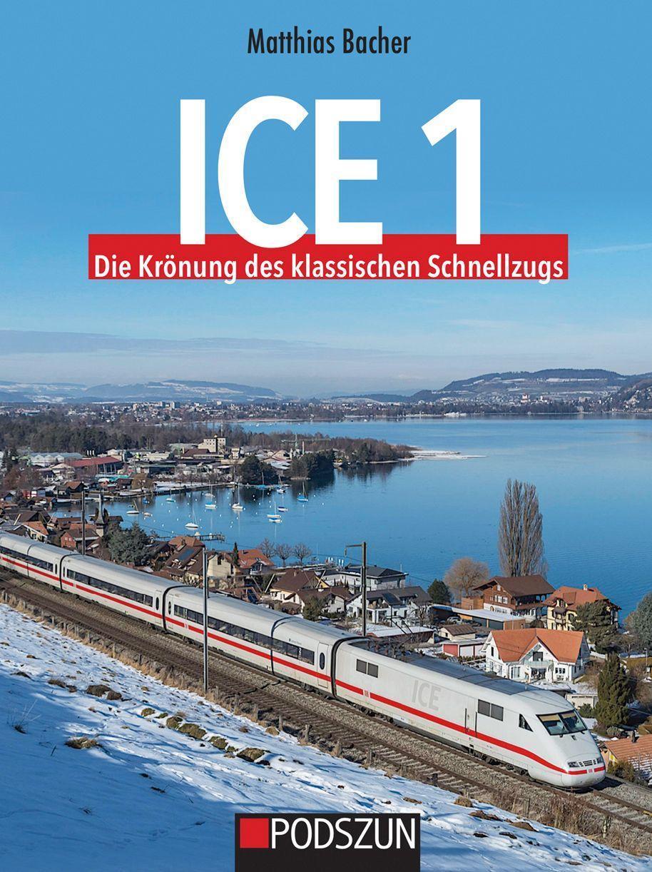 Buchcover: ICE1 Die Krönung des klassischen Schnellzugs