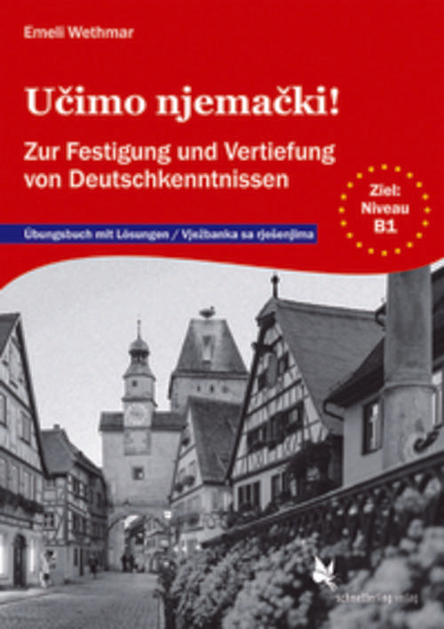 Ucimo njemacki Übungsbuch mit Lösungen. Ziel: B1, Vjezbanka sa rjesenjima