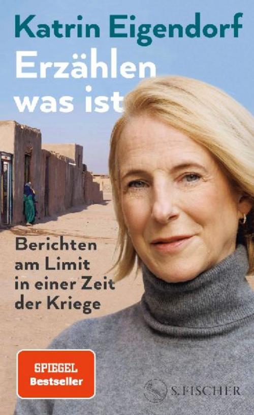 Erzählen, was ist: Berichten am Limit in einer Zeit der Kriege