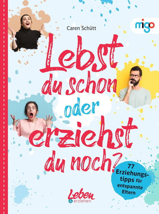 Buchcover: Lebst du schon oder erziehst du noch?